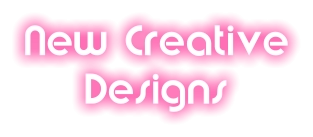 New Creative Designs