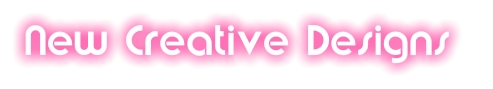 New Creative Designs
